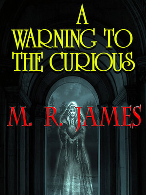 cover image of A Warning to the Curious